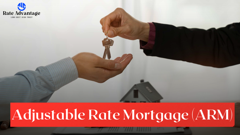 What is an Adjustable Rate Mortgage (ARM)?